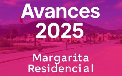 🔔 Avances y próximos pasos en Margarita Residencial (Mayo 2025)