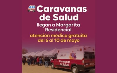 🚑 Caravanas de Salud llegan a Margarita Residencial: atención médica gratuita del 6 al 10 de mayo