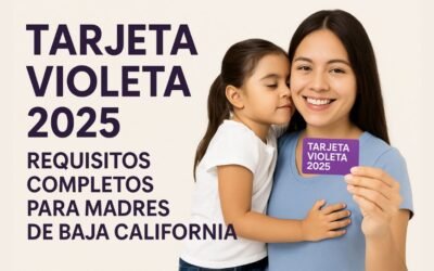 Tarjeta Violeta 2025: Requisitos completos para madres de Baja California